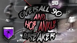 2K18 OVERALL 90, ANKLE BREAKER HALL OF FAME, & MORE!