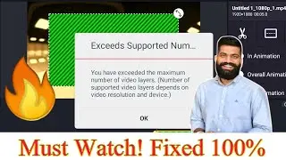 Exceeds supported number of layers || Kinemaster || Solved 100% 🔥