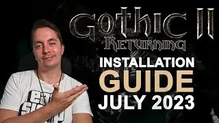 Gothic II - Returning - Installation Guide - July 2023