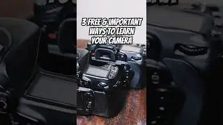 3 FREE & important ways to LEARN your camera