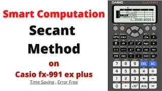 Secant method Smart Computation on Casio fx991 ex plus in Urdu | Numerical Analysis calculator Hacks