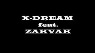 X-DREAM ft ZAKVAK - Зеркало жизни (X-DREAM)