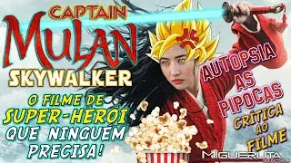 MULAN - Review of a Needless Disney Film | Popcorn Autopsy | Cinema | Movie Review 2020