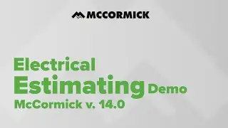 McCormick Systems Electrical Estimating Demonstration Video - V14