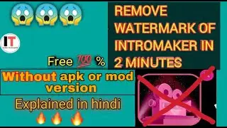 How to remove watermark in Intro maker app without any apk or mod version!!||Indian Technopath||