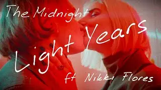 The Midnight - Light Years ft Nikki Flores (Lyric Music Video)