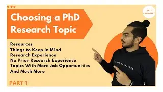 How to choose a PhD Research Topic ? I Part 1I