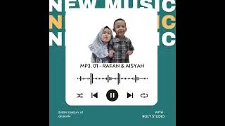 Mpe 3 Rafan & aisyah