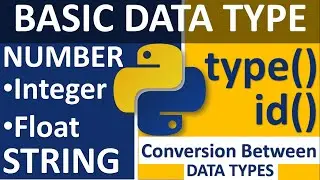 PYTHON DATA TYPE | INTEGER | FLOAT | STRING | TYPE( ) | ID( ) | CONVERSION BETWEEN NUMBER |READ DESC