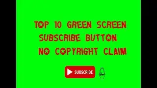 Top 10 || Free Green Screen Animated  Subscribe Button || by G-designer