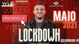 JUNIOR VIANNA - LOCKDOWN - CD COMPLETO MAIO 2021 - REPERTORIO NOVO - MÚSICAS NOVAS