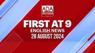 Ada Derana First At 9.00 - English News 28.08.2024
