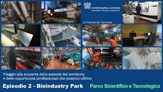 LE IMPRESE DEL CANAVESE - Episodio 2:  Bioindustry Park
