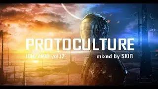 Ambient IDM mix - PROTOCULTURE - Vol.12 by SkiFi