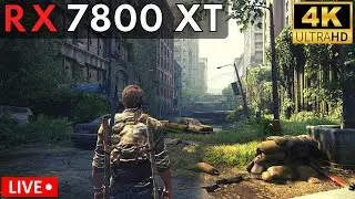 🔴 RX 7800 XT - The Last of Us Part I | 4K Ultra Settings