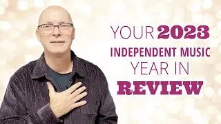 2023 Independent Music Year in Review - Indie Music Minute