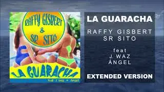 Raffy Gisbert & Sr Sito feat J.Waz and ÀngelLA GUARACHA (EXTENDED MIX)