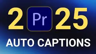 How to Create Automatic Captions in Premiere Pro 2025 (Plus Save Templates)