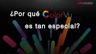 Te presentamos la tecnología ColorVu de Hikvision