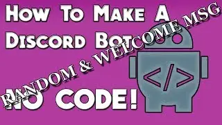 [EASY] How To Make a Discord Bot NO CODE Welcome Messages & Random Messages
