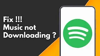 How to Fix Music not Downloading on Spotify