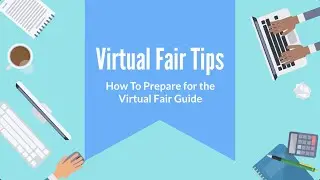 How To Prepare for Virtual Fairs