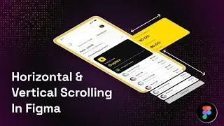 How to Do Horizontal & Vertical Scrolling in Figma | Scrolling & Sticky Prototyping Tutorial