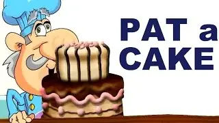 PAT A CAKE -  nursery rhymes
