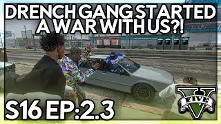 Episode 2.3: Drench Gang Started a War With Us?! | GTA RP | GWRP Whitelist