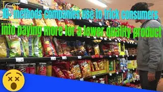 10+ methods companies use to trick consumers into paying more for a lower quality product@sanam