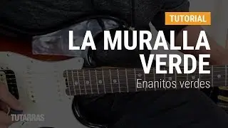 La muralla verde de Enanitos Verdes en guitarra CLASE TUTORIAL COMPLETA