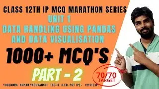 Class 12 IP MCQ QUESTIONS PART 2 | DATA HANDLING USING PANDAS & DATA VISUALISATION TERM 1 2021-2022