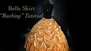 Belle Cosplay - Skirt 'Ruching' Tutorial