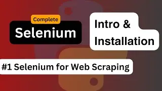 Introduction to Selenium and Install Selenium Python | Selenium for Beginners