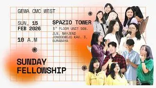 SUNDAY FELLOWSHIP | 15 Februari 2026 |