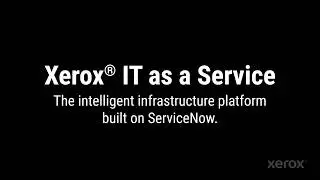 Xerox IT as a Service: This is Autonomous IT
