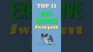 Swampert 🤩 Top 11 Most Expensive 