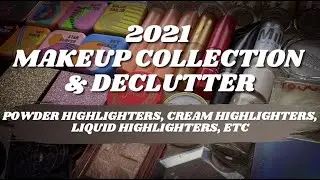 2021 Highlighter Collection + Declutter