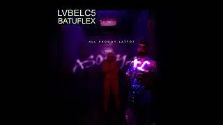 BATUFLEX - LVBELC5 ❌ ASOSYAL 2.0 ❌ (Prod.by.Latto7)