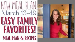 Family Favorites Meal Plan for March 13-19 