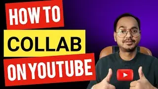 How To Collaborate on YouTube ( Tips & Techniques)