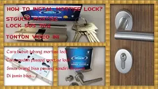 CARA CEPAT PASANG MORTISE LOCK || PASANG KUNCI