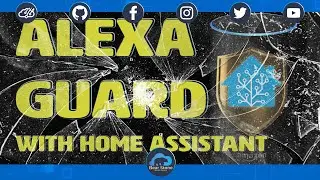 How to Enable Alexa Guard Mode via Home Assistant using Presence Detection