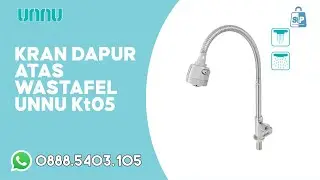 Kran Dapur Kualitas Tinggi UNNU KT05 (Kran Atas Wastafel)