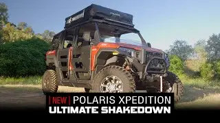 2024 Polaris Xpedition Ultimate Shakedown