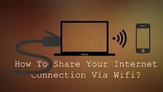 Share Your Internet Connection Via Wifi