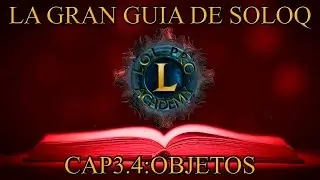 La Gran Guía de SoloQ - Cap 3.4: Objetos - League Of Legends - Lol