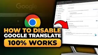 How To Disable Google Translate in Chrome (100% WORKS) | FAST & EASY | NO Yapping, To The Point!