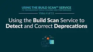 Using the Build Scan Service to Detect and Correct Deprecations