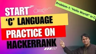 #1:'C' Language Practice Question on Hackerrank | How to solve hackerrank problems